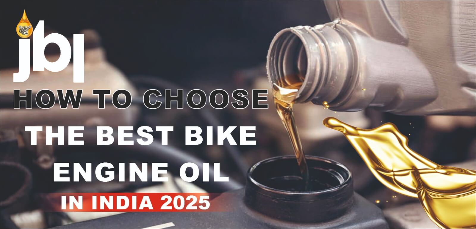 How to Choose the Best Engine Oil for your Bike 2025?